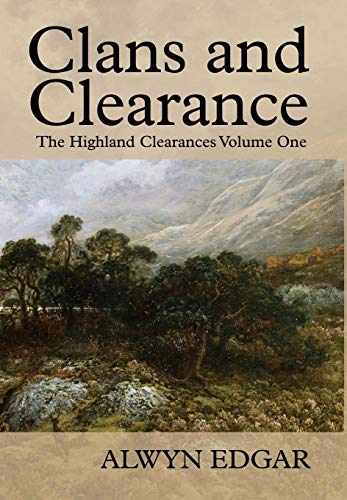 Clans and Clearance: The Highland Clearances Volume One Clans and Clearance: The Highland Clearances Volume One von Scholastic