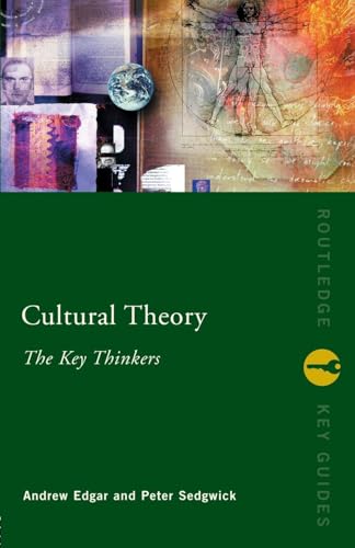 Cultural Theory: The Key Thinkers (Routledge Key Guides)