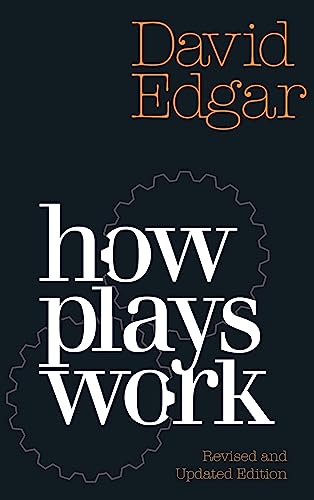 How Plays Work: New Edition von Nick Hern Books