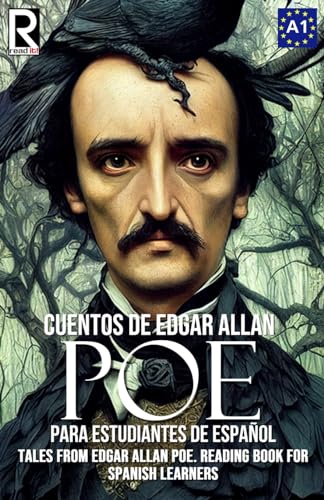Cuentos de Edgar Allan Poe para estudiantes de español. Nivel A1: Tales from Edgar Allan Poe. Reading Book For Spanish learners. Level A1. (Read in Spanish, Band 3) von CREATESPACE