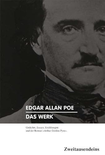 Das Werk.: Gedichte, Essays, Erzählungen und der Roman "Arthur Gordon Pym". Das Werk.: Gedichte, Essays, Erzählungen und der Roman "Arthur Gordon Pym".