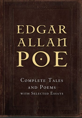 Edgar Allan Poe: Complete Tales and Poems with Selected Essays