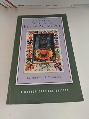 The Selected Writings of Edgar Allan Poe - A Norton Critical Edition: Authoritative Texts, Backgrounds and Contexts, Criticism (Norton Critical Editions, Band 0)