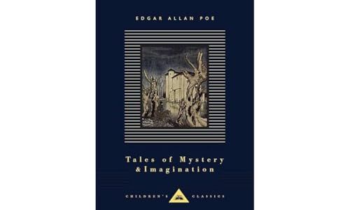 Tales of Mystery and Imagination: Edgar Allan Poe (Everyman's Library CHILDREN'S CLASSICS) von Childrens Classics