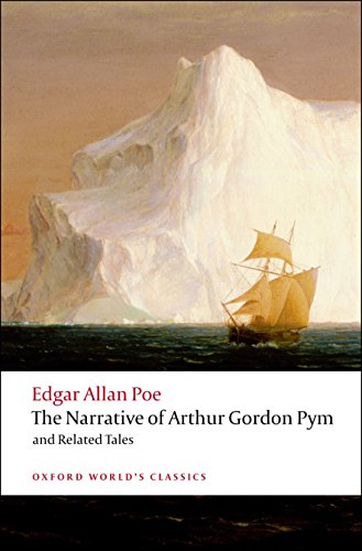 The Narrative of Arthur Gordon Pym of Nantucket and Related Tales (Oxford World’s Classics)