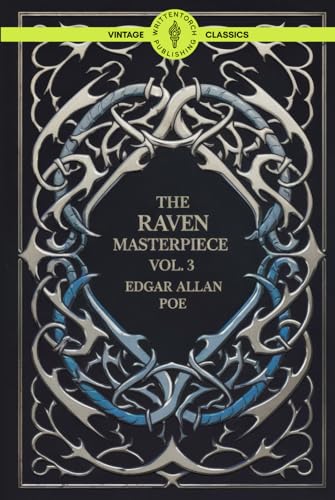 The Raven Masterpiece of Edgar Allan Poe Vol 3: An Anthology of American Gothic Vintage Literature and Macabre Tales Classics The Raven Masterpiece of Edgar Allan Poe Vol 3: An Anthology of American Gothic Vintage Literature and Macabre Tales Classics von Writtentorch Publishing