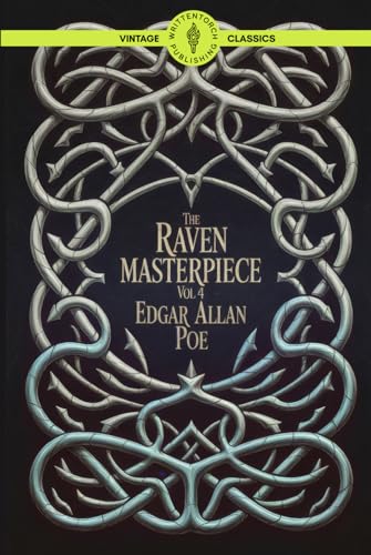 The Raven Masterpiece of Edgar Allan Poe Vol 4: Creepy Short Stories of Psychological Horror and Victorian Terror Classic Vintage Literature The Raven Masterpiece of Edgar Allan Poe Vol 4: Creepy Short Stories of Psychological Horror and Victorian Terror Classic Vintage Literature von Writtentorch Publishing