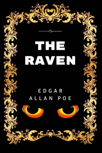 The Raven: Premium Edition - Illustrated von CreateSpace Independent Publishing Platform
