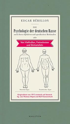 Die Psychologie der deutschen Rasse: nach ihren objektiven und spezifischen Merkmalen oder Von Vielfraßen, Fettwänsten und Stinkstiefeln