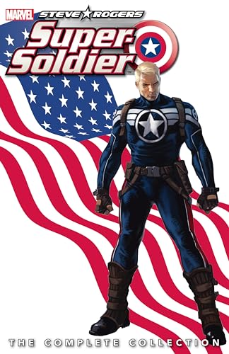 STEVE ROGERS: SUPER-SOLDIER - THE COMPLETE COLLECTION