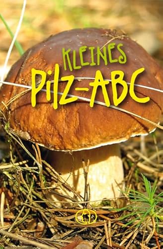 Kleines Pilz-ABC (Minibibliothek) von Buchverlag Fuer Die Frau