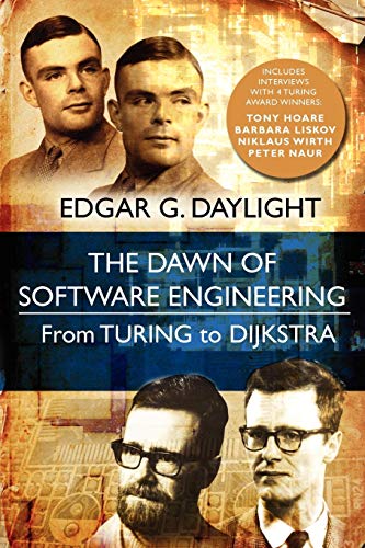 The Dawn of Software Engineering: from Turing to Dijkstra
