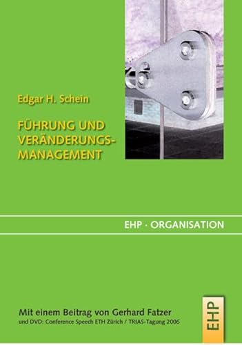 Führung und Veränderungsmanagement: Persönlichkeit als Motor von Organisationskultur und Organisationstransformation (EHP-Organisation) von Edition Humanistische Psychologie - EHP