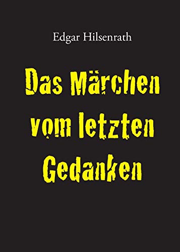 Das Märchen vom letzten Gedanken von Owl of Minerva Press GmbH