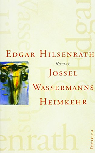 Jossel Wassermanns Heimkehr: Roman