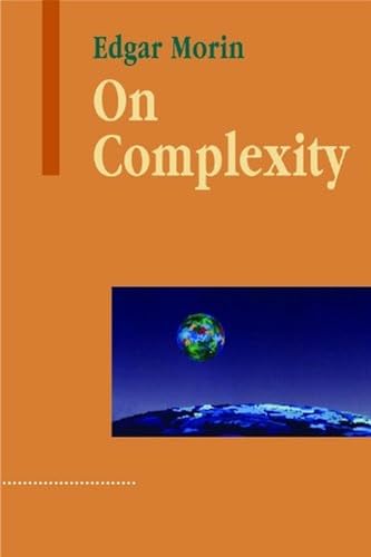 On Complexity (Advances in Systems Theory, Complexity, and the Human Sciences)
