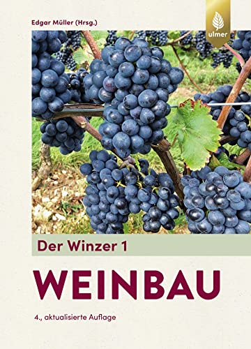 Der Winzer 1: Weinbau von Ulmer Eugen Verlag