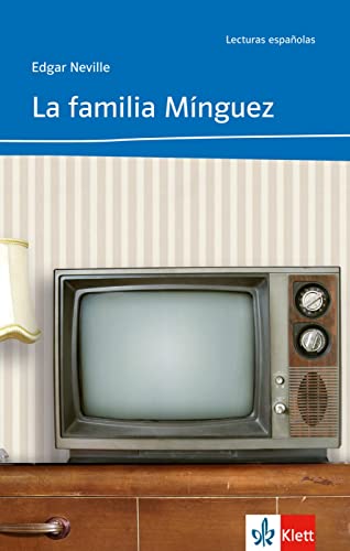 La Familia Mínguez: Spanische Lektüre für das 2. und 3. Lernjahr (Lecturas Españolas) von Klett Sprachen GmbH