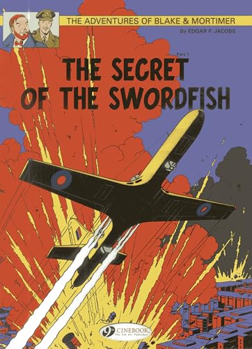 The Adventures of Blake & Mortimer 15: The Secret of the Swordfish: the Incredible Chase: Volume 15