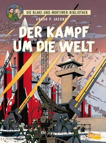 Blake und Mortimer Bibliothek 1: Der Kampf um die Welt: Großformatiger Sammelband mit ausgewählten Comic-Geschichten und umfangreichem Zusatzmaterial (1) von CARLSEN COMICS