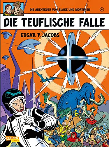 Blake und Mortimer 6: Die teuflische Falle (6) von CARLSEN COMICS