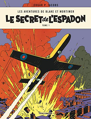 Blake & Mortimer - Tome 1 - Le Secret de l'Espadon - Tome 1: Tome 1, La poursuite fantastique Blake & Mortimer - Tome 1 - Le Secret de l'Espadon - Tome 1: Tome 1, La poursuite fantastique