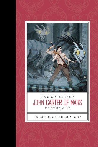 The Collected John Carter of Mars (A Princess of Mars, Gods of Mars, and Warlord of Mars) von Disney Editions