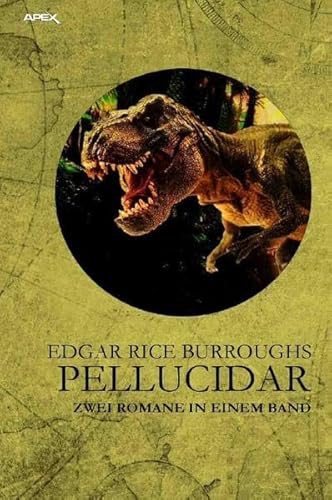 PELLUCIDAR: Zwei Romane in einer exklusiven Hardcover-Edition! PELLUCIDAR: Zwei Romane in einer exklusiven Hardcover-Edition!