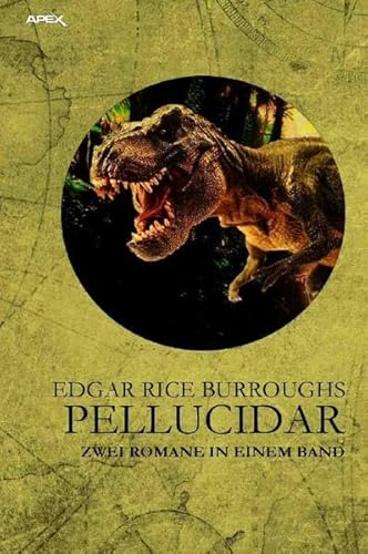 PELLUCIDAR: Zwei Romane in einer exklusiven Hardcover-Edition!