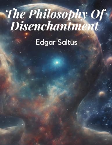 The Philosophy Of Disenchantment von Magic Publisher