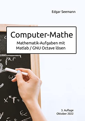 Computer-Mathe: Mathematik-Aufgaben mit Matlab / GNU Octave lösen