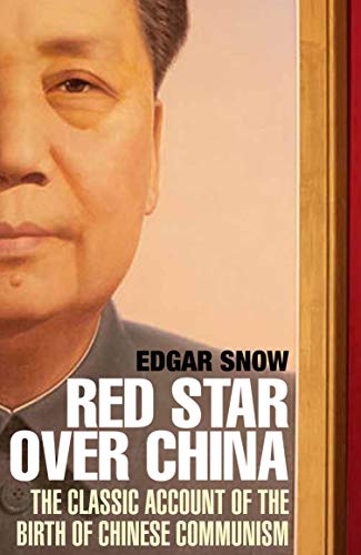 Red Star Over China: The Classic Account of the Birth of Chinese Communism von Grove Press UK