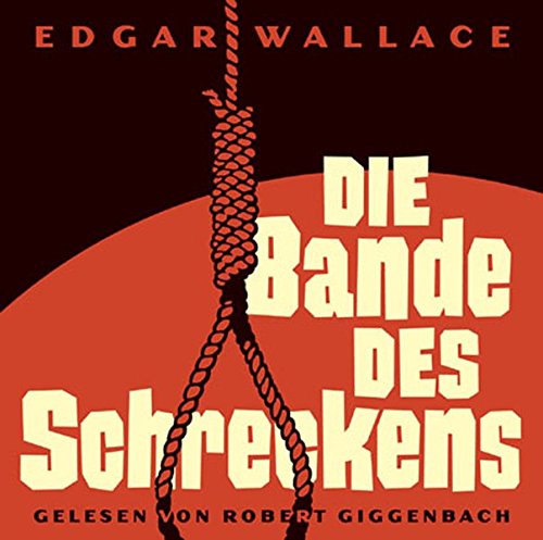 Die Bande des Schreckens: Gelesen von Robert Giggenbach von AirPlay-Entertainment