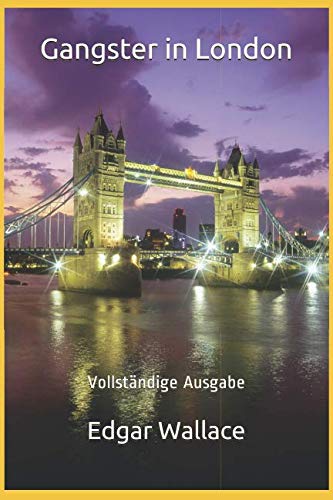 Gangster in London: Vollständige Ausgabe von MAGIC BOOKWORLD VERLAG