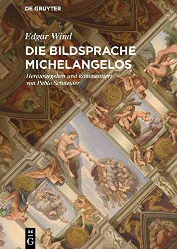 Die Bildsprache Michelangelos: Die Bildsprache Michelangelos. Um 1936 von de Gruyter