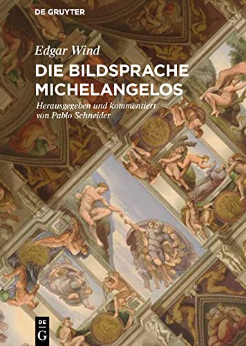 Die Bildsprache Michelangelos: Die Bildsprache Michelangelos. Um 1936 von de Gruyter