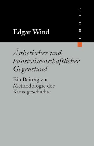 FUNDUS Bd. 192: Ästhetischer und kunstwissenschaftlicher Gegenstand. Ein Beitrag zur Methodologie der Kunstgeschichte FUNDUS Bd. 192: Ästhetischer und kunstwissenschaftlicher Gegenstand. Ein Beitrag zur Methodologie der Kunstgeschichte von Philo Fine Arts
