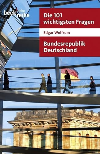 Die 101 wichtigsten Fragen - Bundesrepublik Deutschland (Beck'sche Reihe)