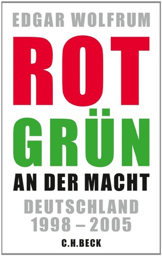 Rot-Grün an der Macht: Deutschland 1998 - 2005