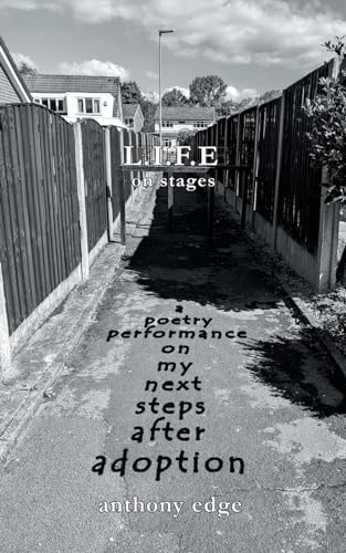 Life On Stages: A poetry performance on my next steps after adoption von Grosvenor House Publishing Limited