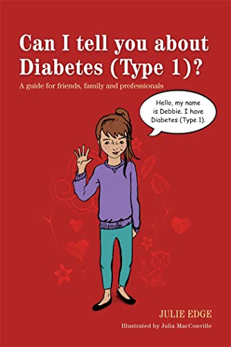 Can I Tell You about Diabetes (Type 1)?: A Guide for Friends, Family and Professionals von Jessica Kingsley Publishers