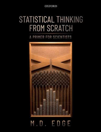 Statistical Thinking from Scratch: A Primer for Scientists von Oxford University Press, USA