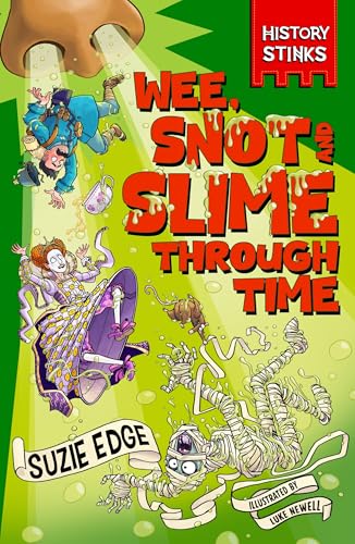 History Stinks!: Wee, Snot and Slime Through Time von GARDNERS
