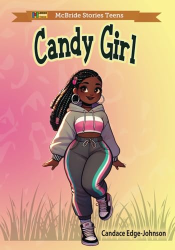 Candy Girl (McBride Stories Teens, Band 18) von Independently published