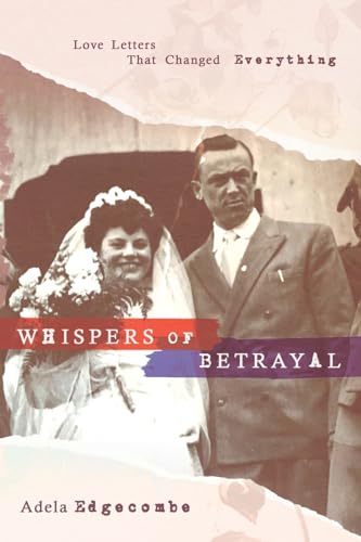 Whispers of Betrayal: Love Letters That Changed Everything Whispers of Betrayal: Love Letters That Changed Everything von Armin Lear Press