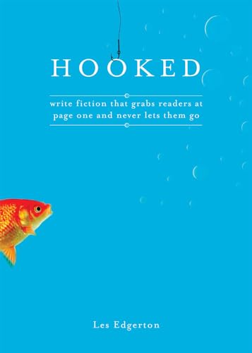 Hooked: Write Fiction That Grabs Readers at Page One & Never Lets Them Go von Writer's Digest Books