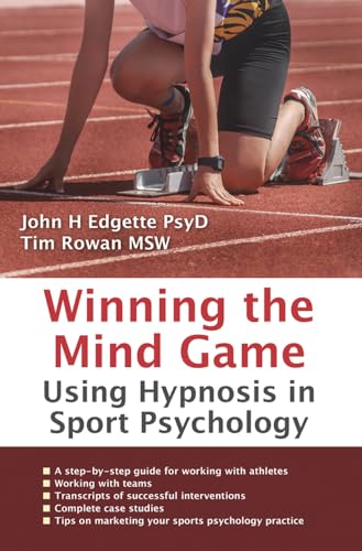 Winning the Mind Game: Using Hypnosis in Sport Psychology von Crown House Publishing