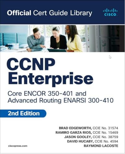 CCNP Enterprise Core ENCOR 350-401 and Advanced Routing ENARSI 300-410 Official Cert Guide Library (Official Cert Guides) von Cisco Press