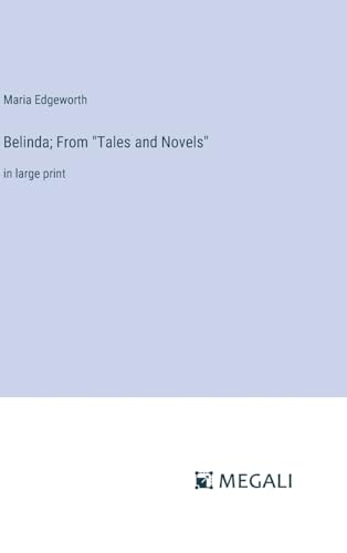 Belinda; From "Tales and Novels": in large print von Megali Verlag