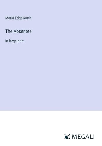 The Absentee: in large print von Megali Verlag